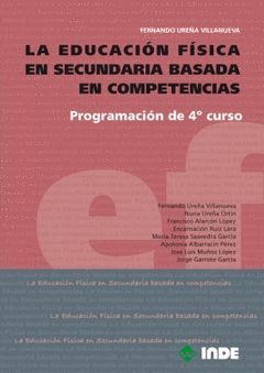 EDUCACIÓN FÍSICA EN SECUNDARIA BASADA EN COMPETENCIAS,LA.INDE