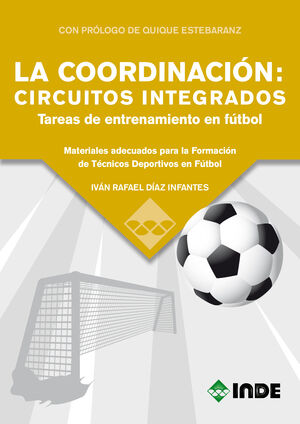 LA COORDINACIÓN: CIRCUITOS INTEGRADOS. TAREAS DE ENTRENAMIENTO EN FUTBOL