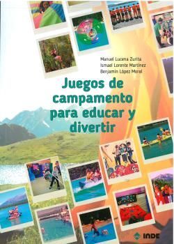 JUEGOS DE CAMPAMENTO PARA EDUCAR Y DIVERTIR