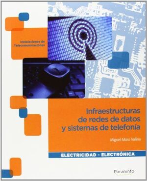 INFRAESTRUCTURAS REDES DE DATOS Y SISTEMAS DE TELEFONIA. PARANINFO-RUST