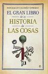 HISTORIA DE LAS COSAS,EL GRAN LIBRO DE LA.ESFERA-DURA