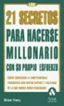 21 SECRETOS HACERSE MILLONARIO CON SU PROPIO ESFUERZO.AMAT -RUST