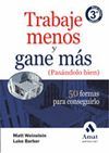 TRABAJE MENOS Y GANE MAS (PASANDOLO BIEN).AMAT-RUST