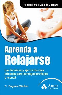 APRENDA A RELAJARSE. AMAT-RUST