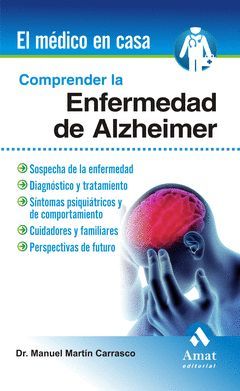 COMPRENDER LA ENFERMEDAD DE ALZHEIMER. AMAT-EL MEDICO EN CASA-RUST