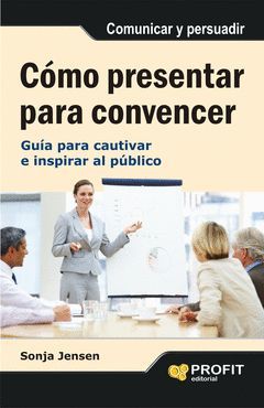 COMO PRESENTAR PARA CONVENCER