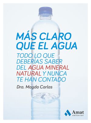 MÁS CLARO QUE EL AGUA. AMAT