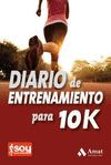 DIARIO DE ENTRENAMIENTO PARA 10 K. AMAT. RUST