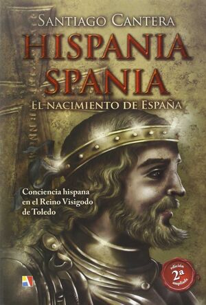HISPANIA - SPANIA : EL NACIMIENTO DE ESPAÑA.ACTAS-DURA