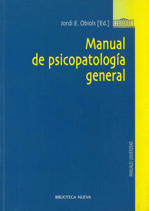 PSICOPATOLOGIA GENERAL,MANUAL DE.BIBL NUEVA-MANUALES UNIVERSIDAD-RUST