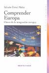 COMPRENDER EUROPA.CLAVES DE LA INTEGRACION EUROPEA.BIBL NUEVA-HISTORIA-RUST