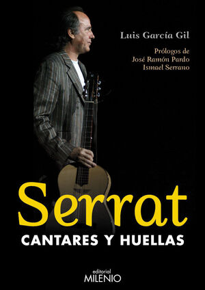 SERRAT, CANTARES Y HUELLAS.MILENIO
