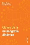 CLAVES DE LA MUSEOGRAFÍA DIDÁCTICA