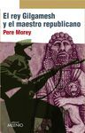REY GILGAMESH Y EL MAESTRO REPUBLICANO,EL.MILENIO-RUST