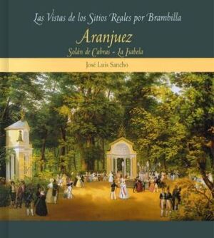 ARANJUEZ, SOLÁN DE CABRAS Y LA ISABELA