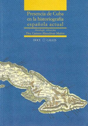 PRESENCIA DE CUBA EN LA HISTORIOGRAFIA ESPAÑOLA ACTUAL