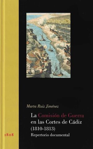 LA COMISIÓN DE GUERRA EN LAS CORTES DE CÁDIZ (1810-1813)