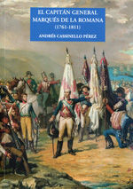 EL CAPITÁN GENERAL MARQUÉS DE LA ROMANA (1761-1811)