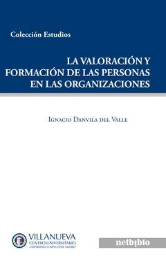 LA VALORACIÓN Y FORMACIÓN DE LAS EPRSONAS EN LAS ORGANIZACIO