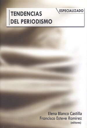 TENDENCIAS DEL PERIODISMO ESPECIALIZADO