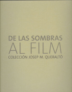 DE LAS SOMBRAS AL FILM