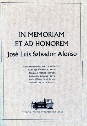 IN MEMORIAM ET AD HONOREM JOSÉ LUIS SALVADOR ALONSO