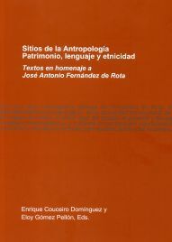 SITIOS DE LA ANTROPOLOGÍA. PATRIMONIO, LENGUAJE Y ETNICIDAD