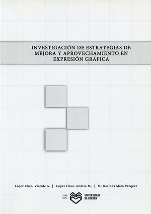 INVESTIGACIÓN DE ESTRATEGIAS DE MEJORA Y APROVECHAMIENTO EN EXPRESIÓN GRÁFICA