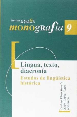 LINGUA, TEXTO, DIACRONÍA. ESTUDOS DE LINGÜÍSTICA HISTÓRICA