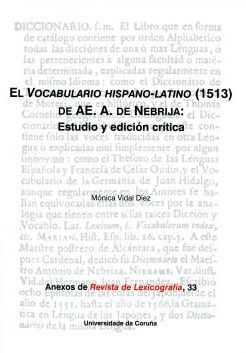 EL VOCABULARIO HISPANO-LATINO (1513) DE AE. A. DE NEBRIJA: ESTUDIO Y EDICIÓN CRÍ