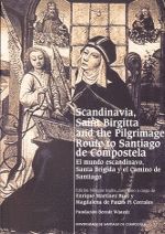 SCANDINAVIA, SAINT BIRGITTA AND THE PILGRIMAGE ROUTE TO SANTIAGO DE C OMPOSTELA