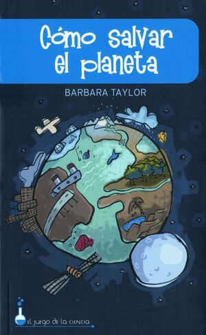 COMO SALVAR EL PLANETA.ONIRO-JUEGO DE LA CIENCIA-INF-RUST
