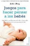 JUEGOS PARA HACER PENSAR A LOS BEBES.ONIRO-RUST