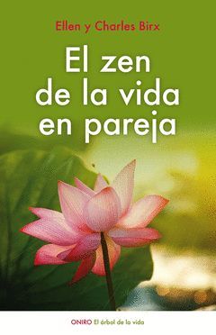 ZEN DE LA VIDA EN PAREJA,EL.ONIRO