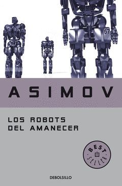 ROBOTS DEL AMANECER,LOS.DEBOLSILLO 136/11