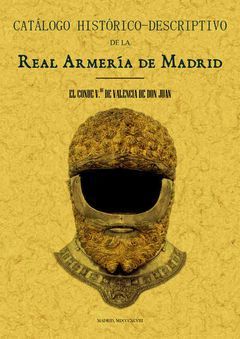 CATÁLOGO HISTÓRICO-DESCRIPTIVO DE LA REAL ARMERÍA DE MADRID