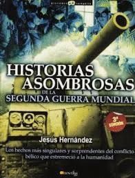 HISTORIAS ASOMBROSAS DE LA SEGUNDA GUERRA MUNDIAL.NOWTILUS-RUST