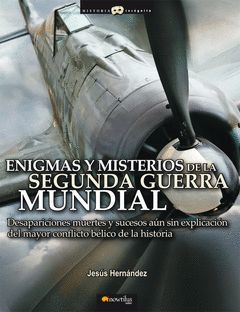 ENIGMAS Y MISTERIOS DE LA SEGUNDA GUERRA MUNDIAL