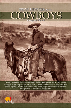 COWBOYS,BREVE HISTORIA DE LOS.NOWTILUS-RUST