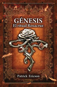 GÉNESIS. EL RITUAL ROSACRUZ