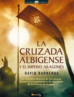 LA CRUZADA ALBIGENSE Y EL IMPERIO ARAGONÉS