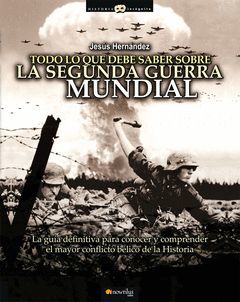 TODO LO QUE DEBE SABER SOBRE LA SEGUNDA GUERRA MUNDIAL