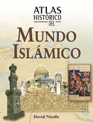 ATLAS HISTORICO DEL ISLAM