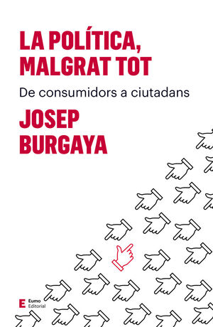 LA POLITICA, MALGRAT TOT