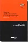 HISTORIA DEL DERECHO ROMANO Y SU RECEPCIÓN EUROPEA