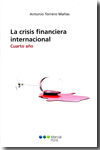 LA CRISIS FINANCIERA INTERNACIONAL							CUARTO AÑO