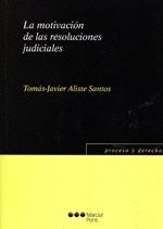 LA MOTIVACIÓN DE LAS RESOLUCIONES JUDICIALES