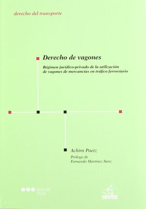 DERECHO DE VAGONES. RÉGIMEN JURÍDICO-PRIVADO DE LA UTILIZACIÓN DE VAGONES DE MER