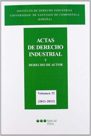 ACTAS DE DERECHO INDUSTRIAL Y DERECHO DE AUTOR VOL. 32 (2011-2011)