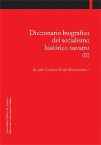 DICCIONARIO BIOGRAFICO DEL SOCIALISMO NAVARRO II